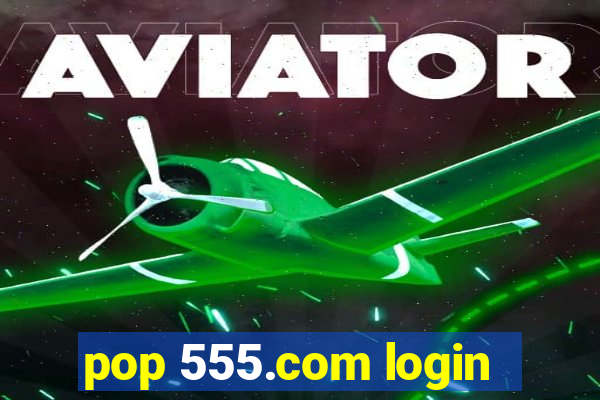 pop 555.com login